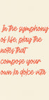 La Dolce Vita Symphony, Inspirational Quote Plakat - Posterbox.dk