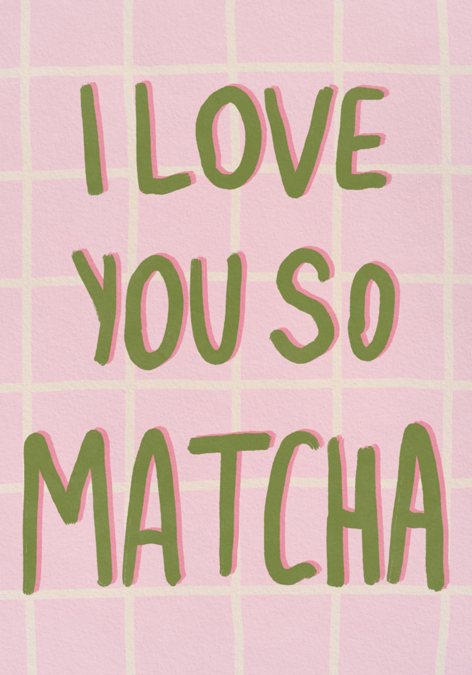 Je t'aime tellement Matcha