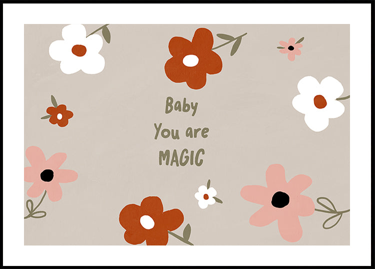 un fond floral avec le texte "Baby You are MAGIC" écrit au centre.